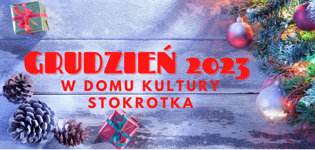 Propozycje DK Stokrotka - Grudzień 2023