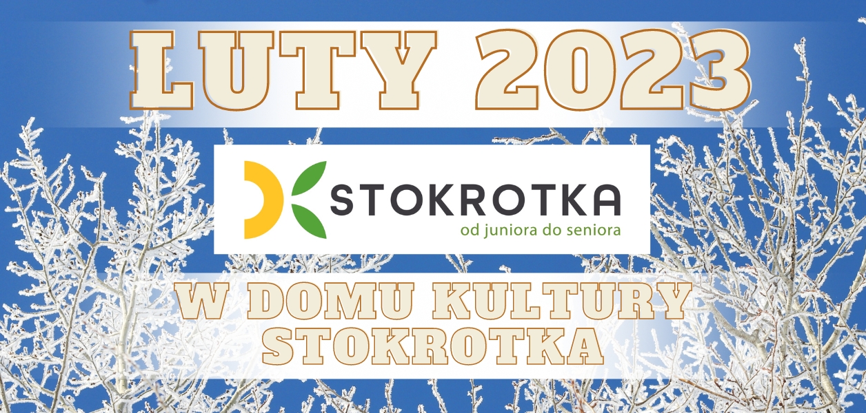Propozycje DK Stokrotka - Luty 2023